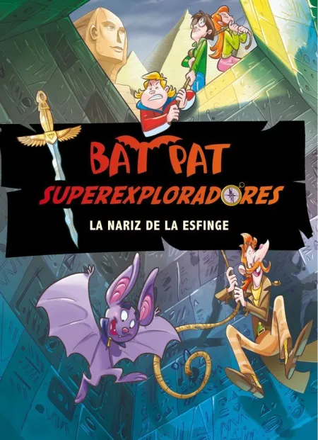 BAT PAT. SÚPEREXPLORADORES 2. LA NARIZ DE LA ESFINGE