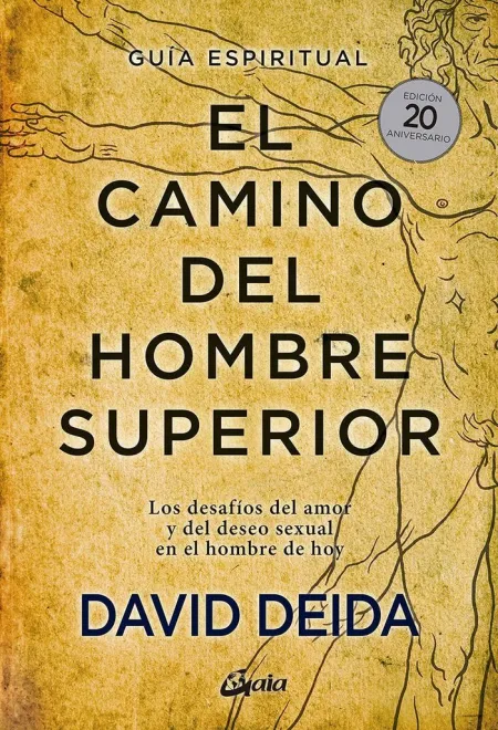 EL CAMINO DEL HOMBRE SUPERIOR. GUÍA ESPIRITUAL. EDICIÓN 20 ANIVERSARIO