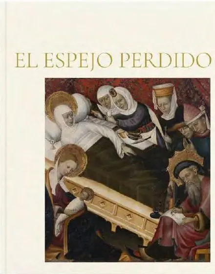 EL ESPEJO PERDIDO. JUDÍOS Y CONVERSOS EN LA ESPAÑA MEDIEVAL