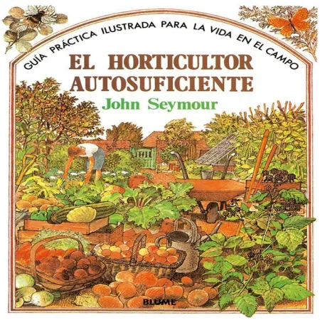 GU¡A PRÁCTICA ILUSTRADA. HORTICULTOR AUTOSUFICIENTE