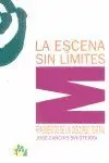 LA ESCENA SIN LÍMITES