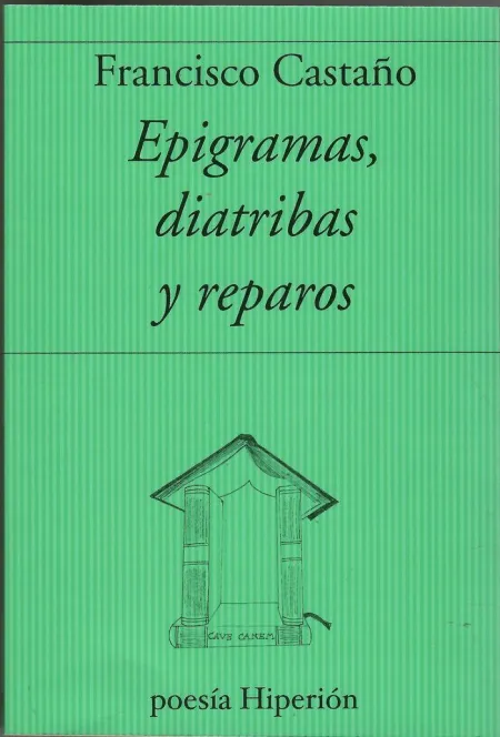 EPIGRAMAS, DIATRIBAS Y REPAROS