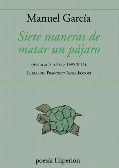 SIETE MANERAS DE MATAR UN PÁJARO