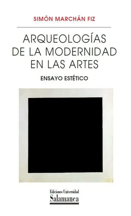 ARQUEOLOGÍAS DE LA MODERNIDAD EN LAS ARTES