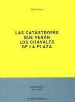 LAS CATASTROFES QUE VERAN LOS CHAVALES DE LA PLAZA