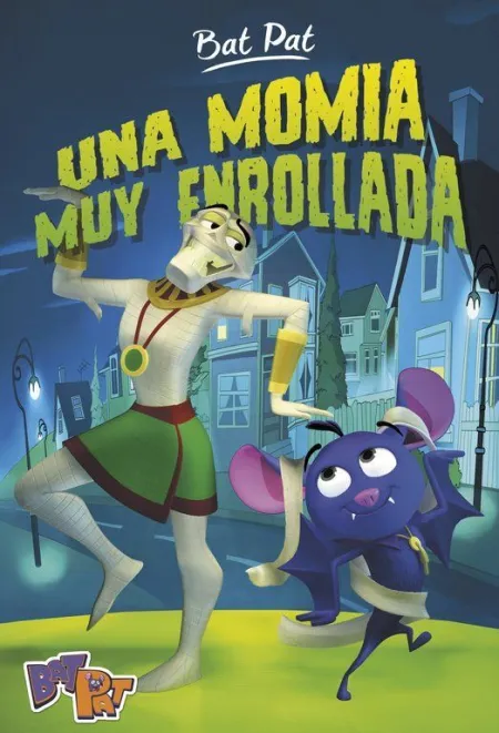 BAT PAT 2 - UNA MOMIA MUY ENROLLADA