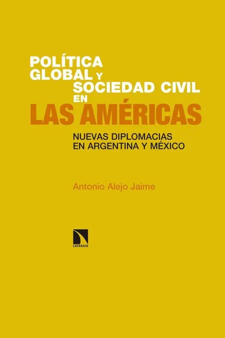 POLÍTICA GLOBAL Y SOCIEDAD CIVIL EN LAS AMÉRICAS