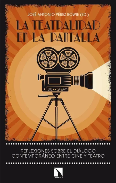 LA TEATRALIDAD EN LA PANTALLA