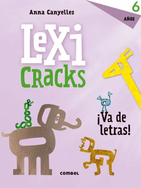LEXICRACKS. EJERCICIOS DE ESCRITURA Y LENGUAJE 6 AÑOS