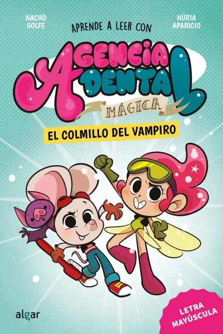 AGENCIA DENTAL MÁGICA 1. EL COLMILLO DEL VAMPIRO