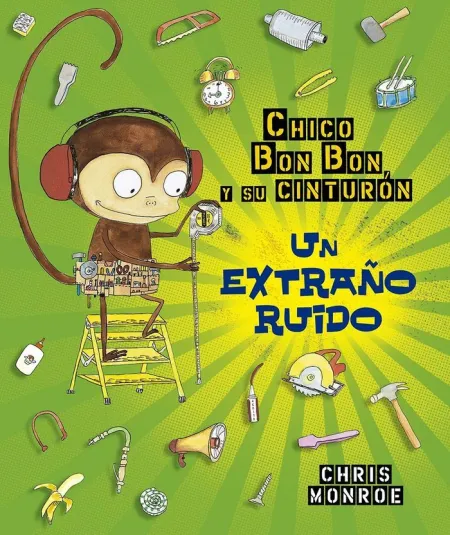 CHICO  BUN BUN UN MONO MANITAS. UN EXTRAÑO RUIDO