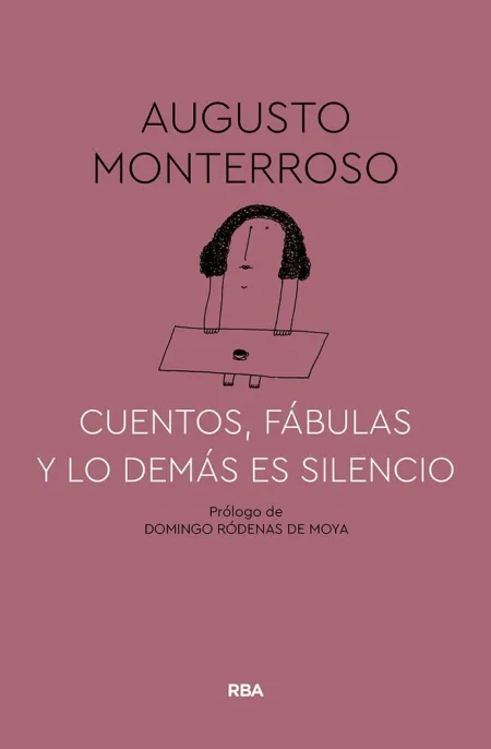 CUENTOS, FÁBULAS Y LO DEMÁS ES SILENCIO