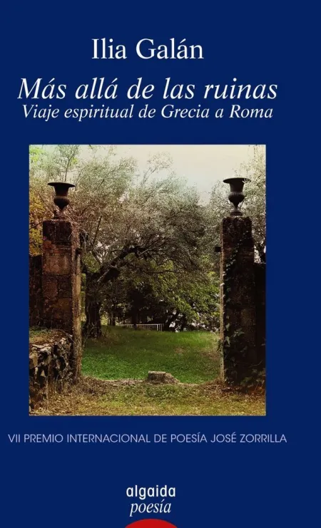 MÁS ALLÁ DE LAS RUINAS. VIAJE ESPIRITUAL DE GRECIA A ROMA