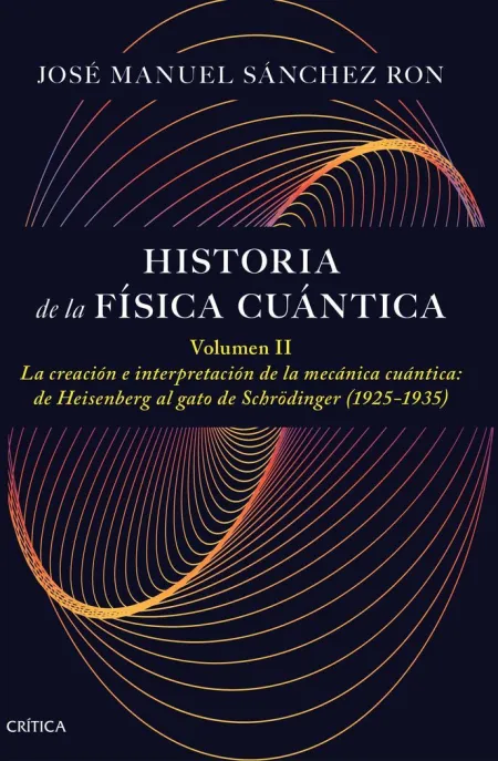 HISTORIA DE LA FÍSICA CUÁNTICA. VOLUMEN II