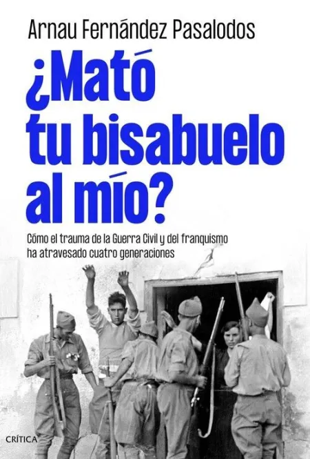 ¿MATÓ TU BISABUELO AL MÍO?