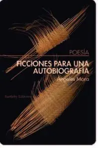 FICCIONES PARA UNA AUTOBIOGRAFÍA