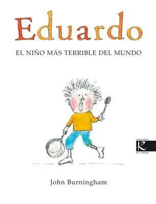 EDUARDO, EL NIÑO MÁS TERRIBLE DEL MUNDO
