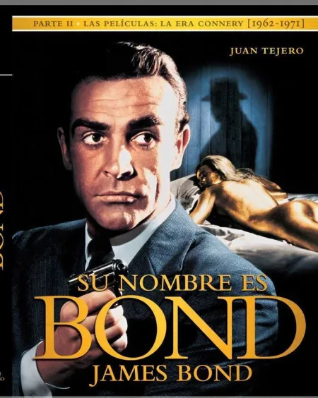 SU NOMBRE ES BOND JAMES BOND. PARTE II