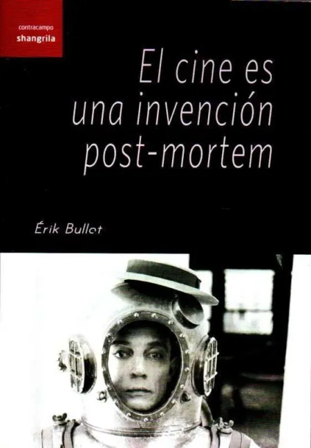 EL CINE ES UNA INVENCIÓN POST-MORTEM