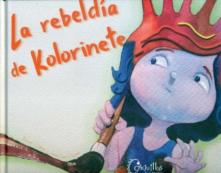 LA REBELDÍA DE KOLORINETE