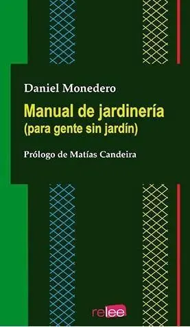 MANUAL DE JARDINERÍA (PARA GENTE SIN JARDÍN)