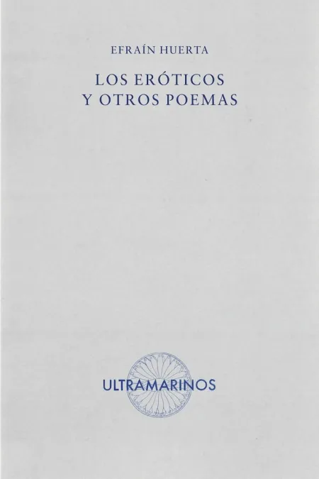LOS ERÓTICOS Y OTROS POEMAS