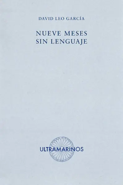 NUEVE MESES SIN LENGUAJE