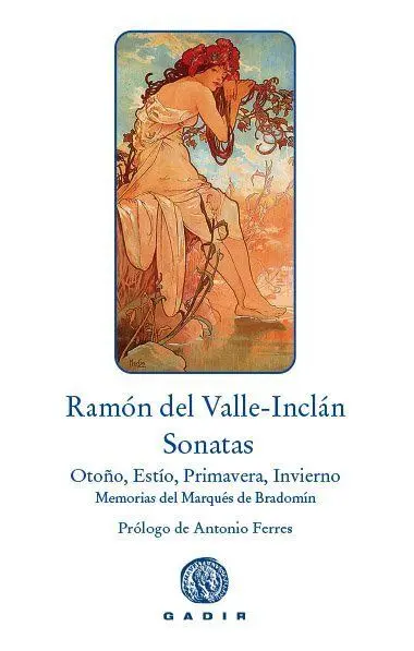 SONATAS. SONATA DE OTOÑO, SONATA DE ESTÍO, SONATA DE PRIMAVERA, SONATA DE INVIER