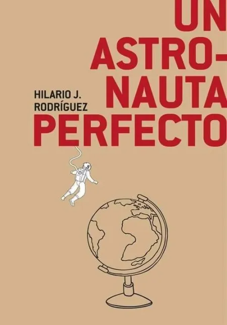 UN ASTRONAUTA PERFECTO