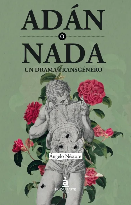 ADÁN O NADA. UN DRAMA TRANSGÉNERO.
