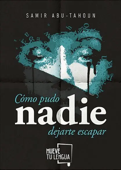 CÓMO PUDO NADIE DEJARTE ESCAPAR