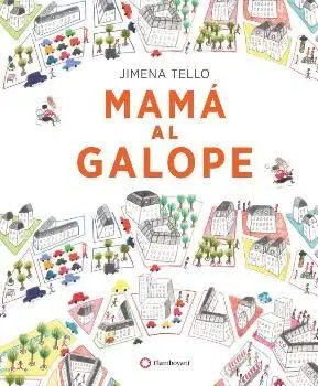 MAMÁ AL GALOPE