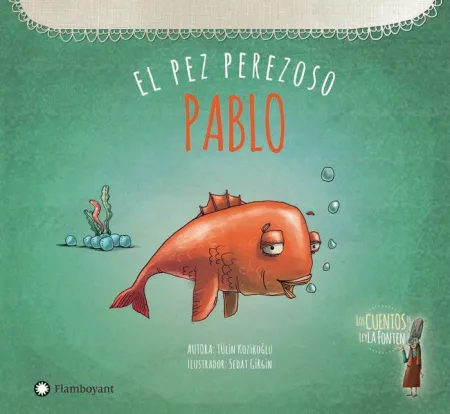 PABLO, EL PEZ PEREZOSO