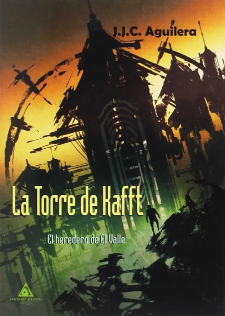 LA TORRE DE KAFFT. EL HEREDERO DEL VALLE