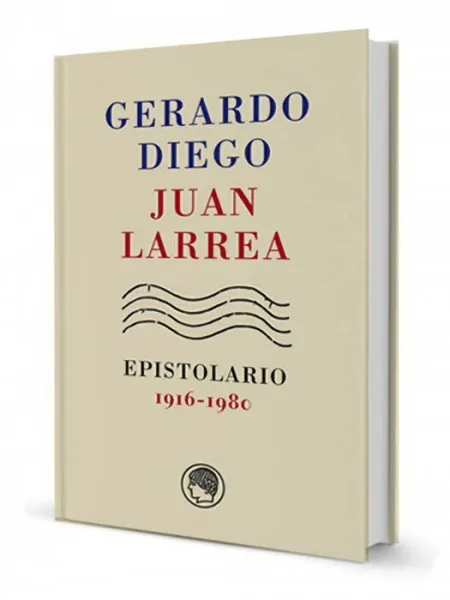 GERARDO DIEGO-JUAN LARREA. EPISTOLARIO, 1916-1980