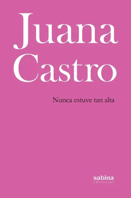 NUNCA ESTUVE TAN ALTA