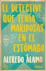 EL DETECTIVE QUE TENÍA MARIPOSAS EN EL ESTÓMAGO