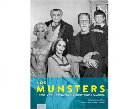 LOS MUNSTERS. NUESTRA FAMILIA MONSTRUOSA FAVORITA