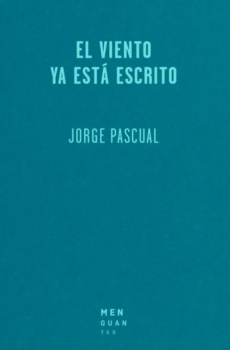 EL VIENTO YA ESTÁ ESCRITO