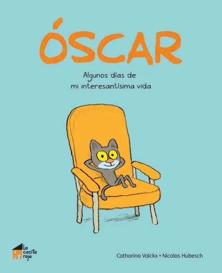 ÓSCAR: ALGUNOS DÍAS DE MI INTERESANTÍSIMA VIDA