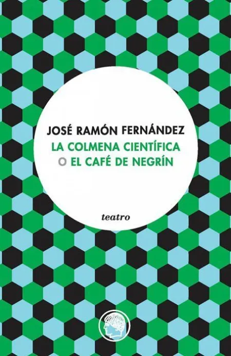 LA COLMENA CIENTÍFICA O EL CAFÉ DE NEGRÍN