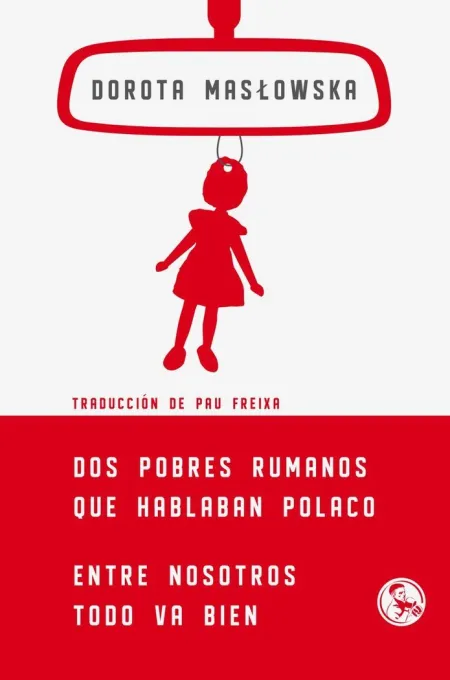 DOS POBRES RUMANOS QUE HABLABAN POLACO; ENTRE NOSOTROS TODO VA BIEN