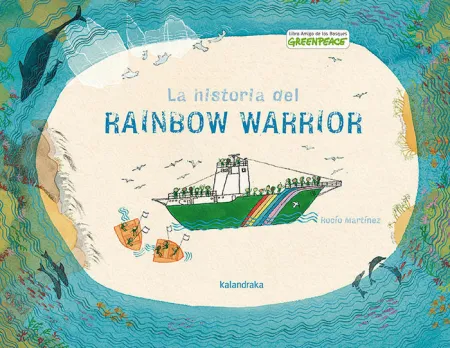 LA HISTORIA DEL RAINBOW WARRIOR