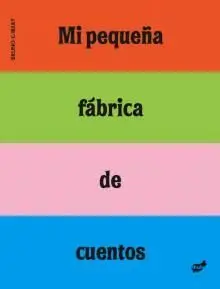 MI PEQUEÑA FÁBRICA DE CUENTOS
