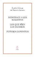 HOMENAJE A LOS MALDITOS;LOS QUE RÍEN LOS ÚLTIMOS;FUTUROS DIFUNTOS