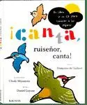 ¡CANTA, RUISEÑOR, CANTA!