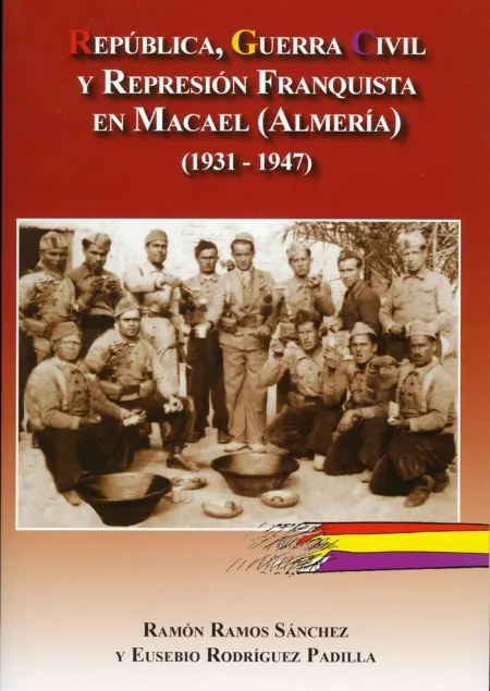 REPÚBLICA, GUERRA CIVIL Y REPRESIÓN FRANQUISTA EN BACARES (ALMERÍA) 1931-1946