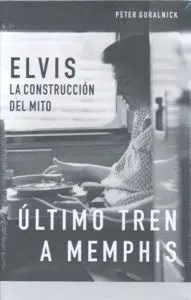 LA BIOGRAFÍA DEFINITIVA DE ELVIS PRESLEY