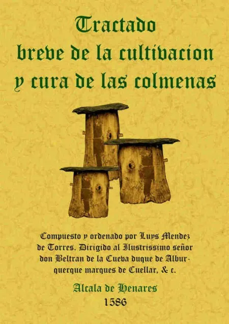 COLMENAS. TRATADO BREVE DE LA CULTIVACIÓN Y CURA