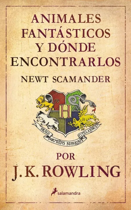 ANIMALES FANTÁSTICOS Y DÓNDE ENCONTRARLOS (UN LIBRO DE LA BIBLIOTECA DE HOGWARTS